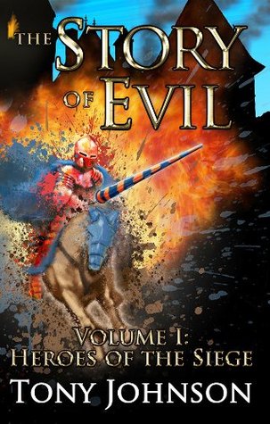 The Story of Evil - Volume I: Heroes of the Siege