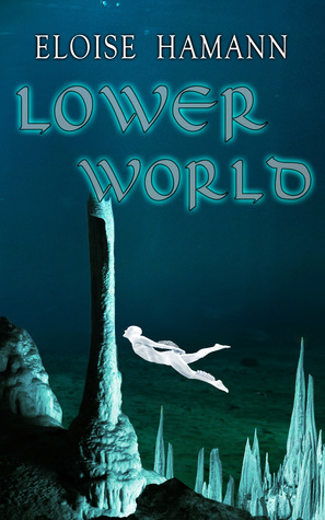 Lower World by Eloise Harmann