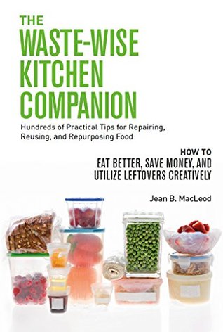 The Waste-Wise Kitchen Companion by Jean B. MacLeod