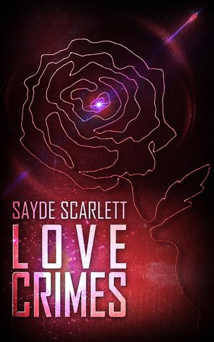 Love Crimes by Sayde Scarlett