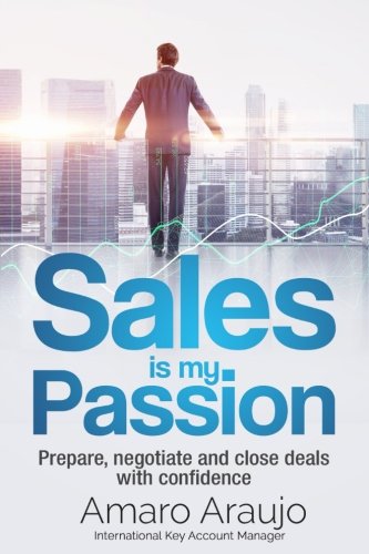Sales Is My Passion by Amaro Araujo