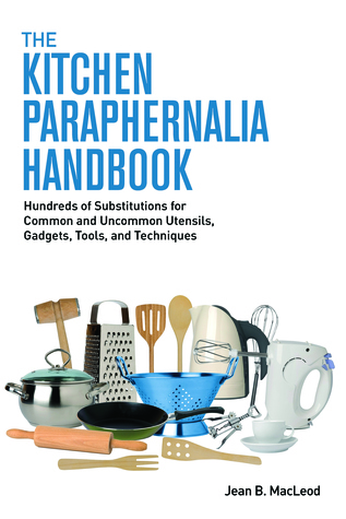 The Kitchen Paraphernalia Handbook by Jean B. MacLeod