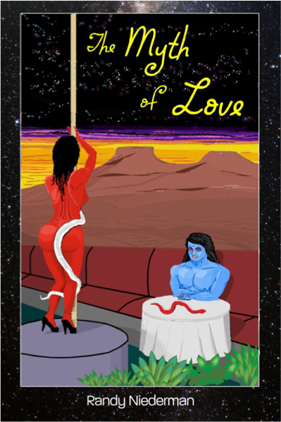 The Myth of Love by Randy Niederman