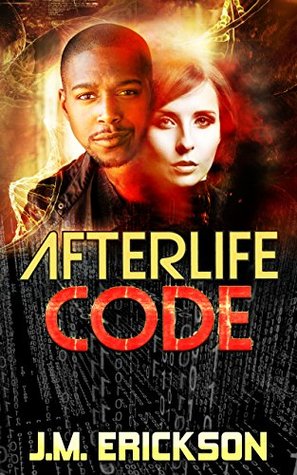 Afterlife Code by J.M. Erickson