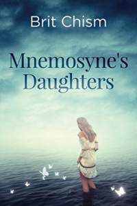 Mnemosyne’s Daughters by Brit Chism