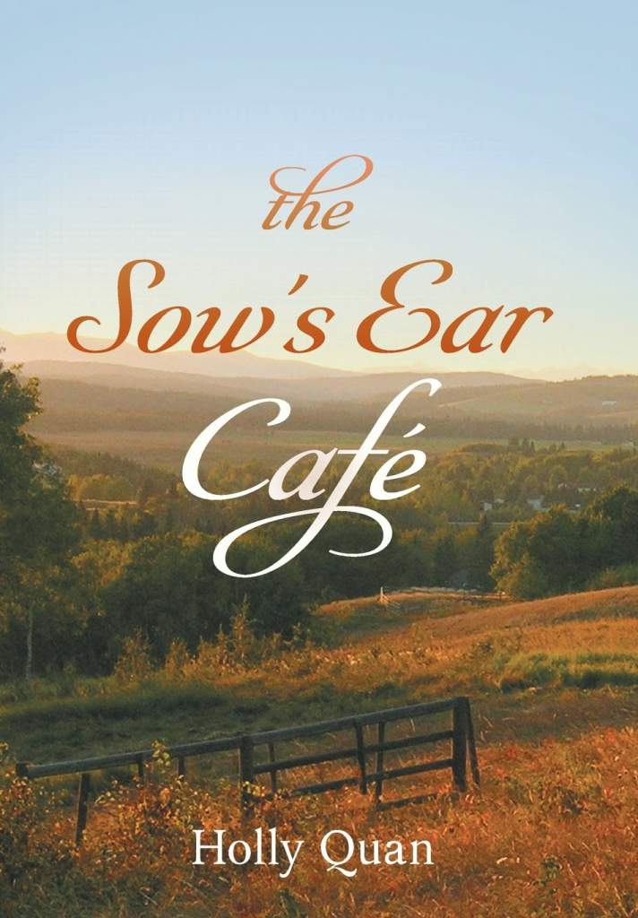 The Sow’s Ear Café by Holly Quan