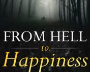 From Hell to Happiness: How to Heal When Your Loved One Is Terminal