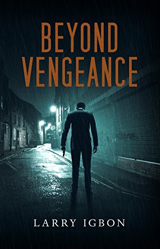 Beyond Vengeance by Larry Igbon