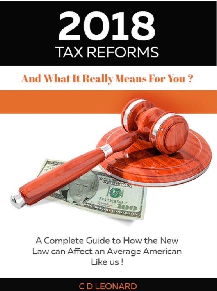 2018 Tax Reforms – And What It Really Means for You?