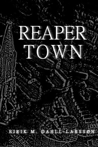 Reaper Town by Eirik M. Dahll-Larsson