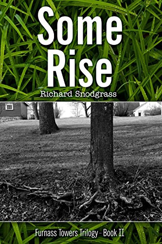 Some Rise (Furnass Towers Trilogy Book 2) by Richard Snodgrass