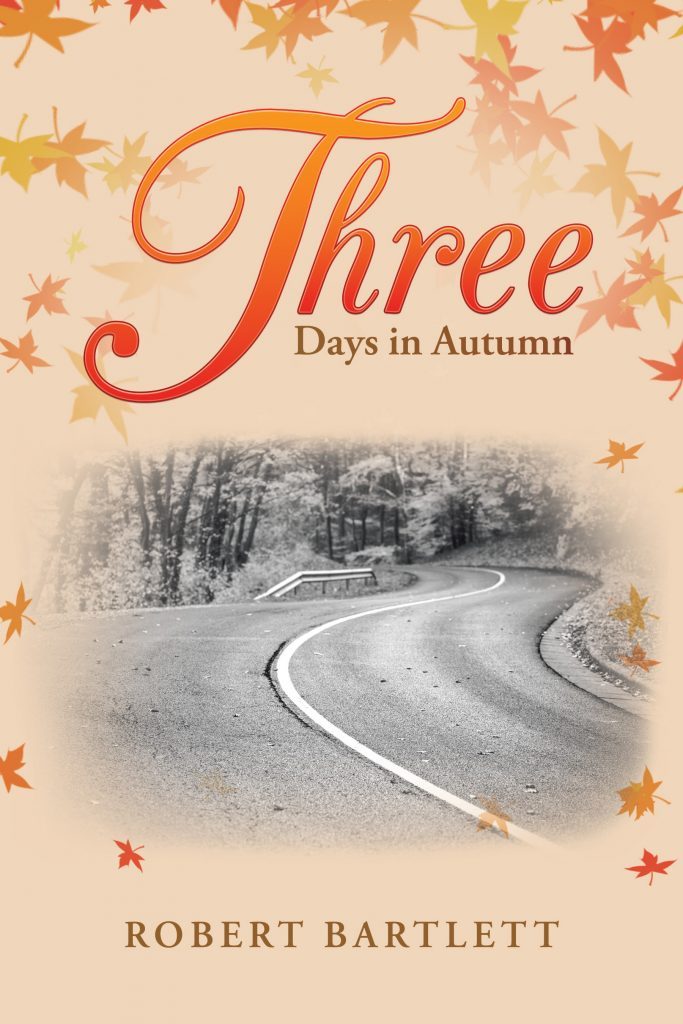 Three Days in Autumn by Robert Bartlett