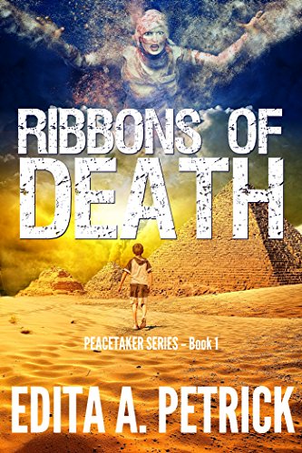 Ribbons of Death (Peacetaker Series Book 1) by Edita A. Petrick