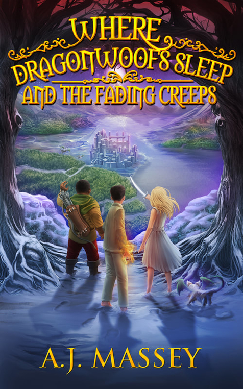 Where Dragonwoofs Sleep and the Fading Creeps by A.J. Massey