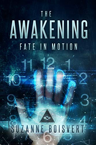 The Awakening: Fate in Motion by Suzanne Boisvert
