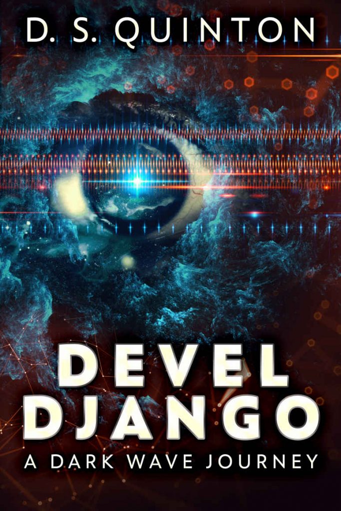 Devel Django: A Dark Wave Journey by D.S. Quinton