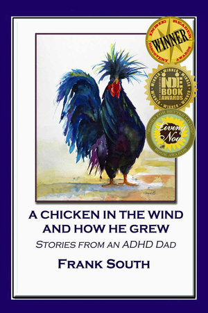 A Chicken in the Wind and How He Grew by Frank South