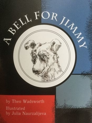 A Bell for Jimmy by Theo Wadsworth
