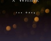 Becoming a Whisper by Joe Odey