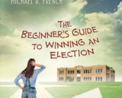 The Beginner's Guide to Winning an Election by Michael R. French
