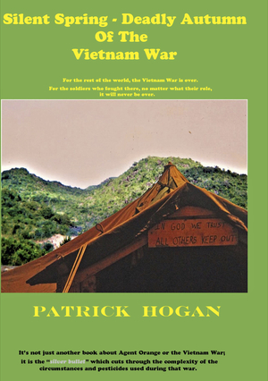 Silent Spring - Deadly Autumn of the Vietnam War by Patrick Hogan