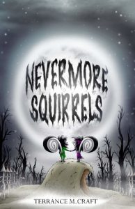 Nevermore Squirrels by Terrance M. Craft