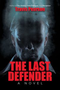 The Last Defender by Travis Pearson