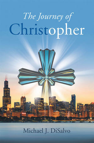 The Journey of Christopher by Michael J. DiSalvo