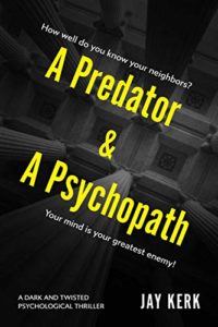 A Predator and A Psychopath by Jay Kerk