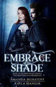 Embrace of the Shade by Amanda Muratoff & Kayla Mansur