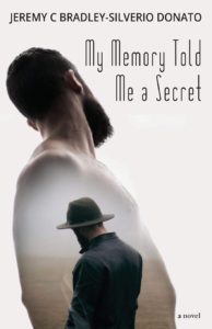 My Memory Told Me a Secret by Jeremy C Bradley-Silverio Donato