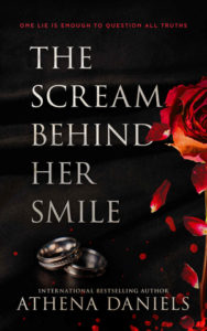The Scream Behind Her Smile by Athena Daniels