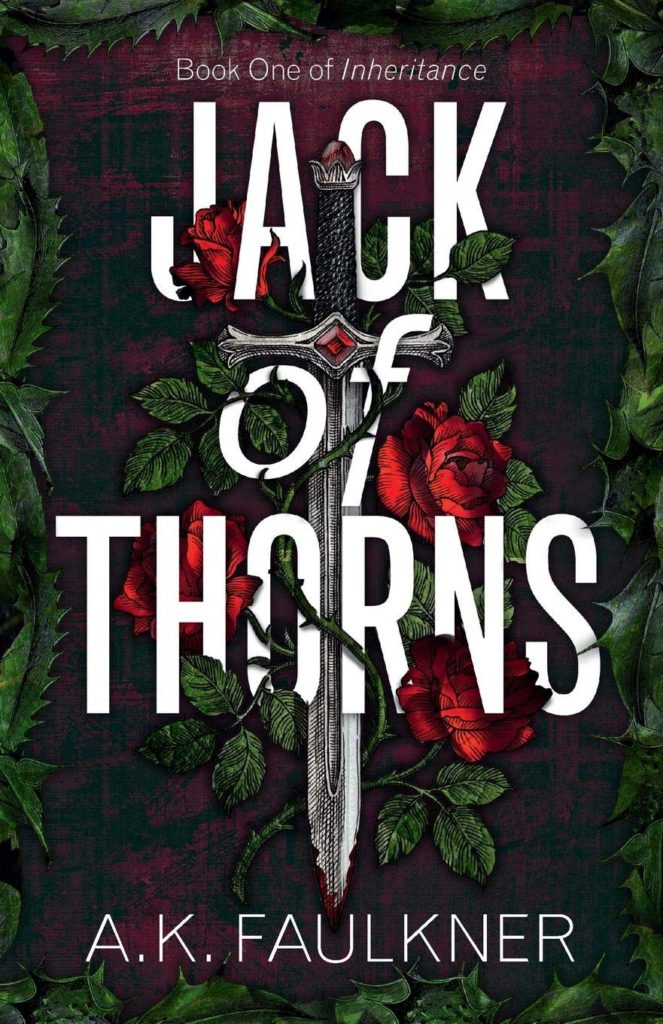 Jack of Thorns (Inheritance Book 1) by A.K. Faulkner