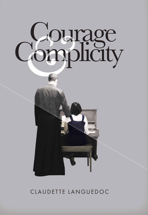 Courage and Complicity by Claudette Languedoc