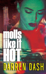 Molls Like It Hot by Darren Dash