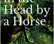 Kicked in the Head by a Horse by Ronnie Cassano