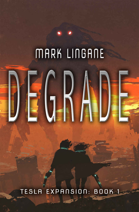 Degrade (Tesla Expansion Book 1) by Mark Lingane