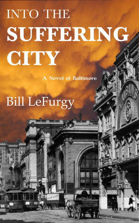Into the Suffering City by Bill LeFurgy