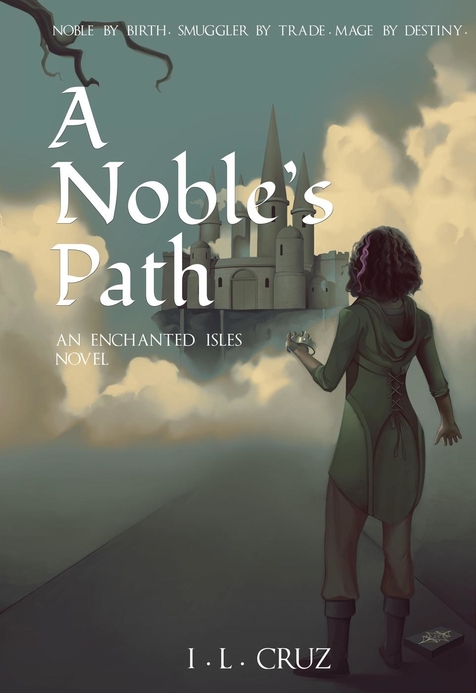 A Noble's Path by I.L. Cruz