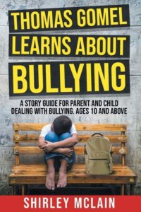 Thomas Gomel Learns About Bullying by Shirley McLain