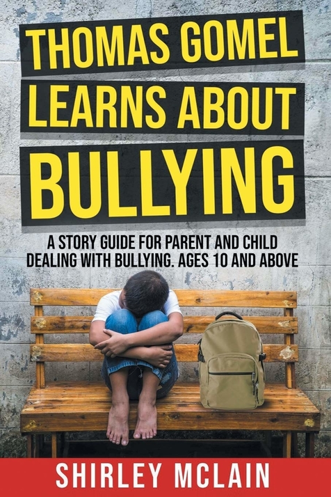 Thomas Gomel Learns About Bullying by Shirley McLain