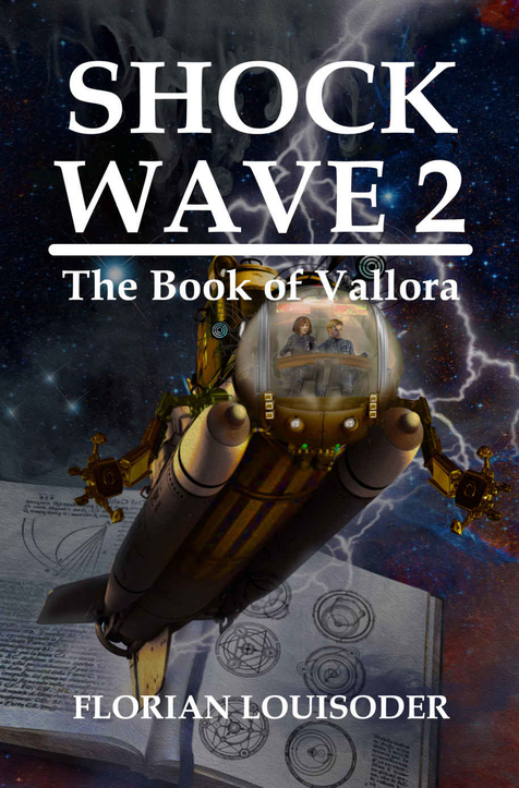 Shockwave 2: The Book of Vallora by Florian Louisoder