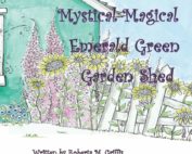 Miss K.A.R.E.N.'S. Mystical Magical Emerald Green Garden Shed by Roberta M. Griffis