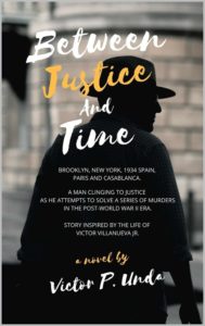 Between Justice and Time by Victor P. Unda