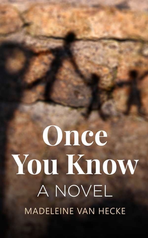 Once You Know by Madeleine Van Hecke