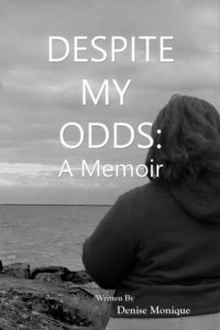 Despite My Odds by Denise Monique