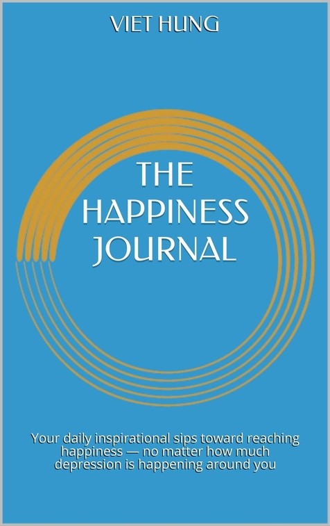 The Happiness Journal by Viet Hung