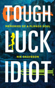 Tough Luck Idiot by Nik Graveson