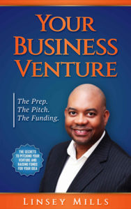 Your Business Venture: The Prep. The Pitch. The Funding. by Linsey Mills 