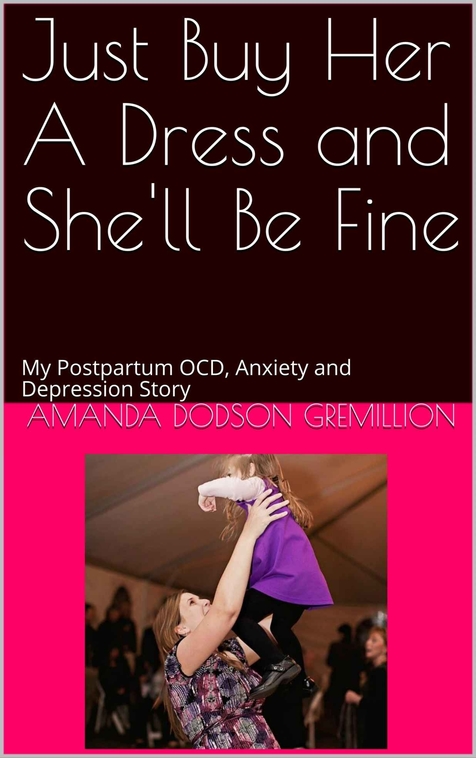 Just Buy Her a Dress and She’ll Be Fine by Amanda Dodson Gremillion